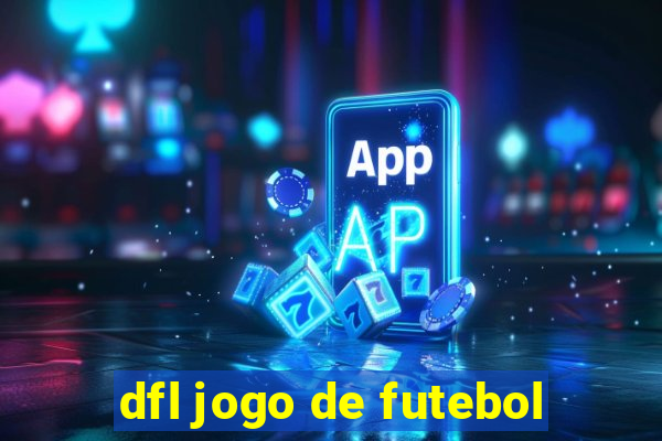 dfl jogo de futebol